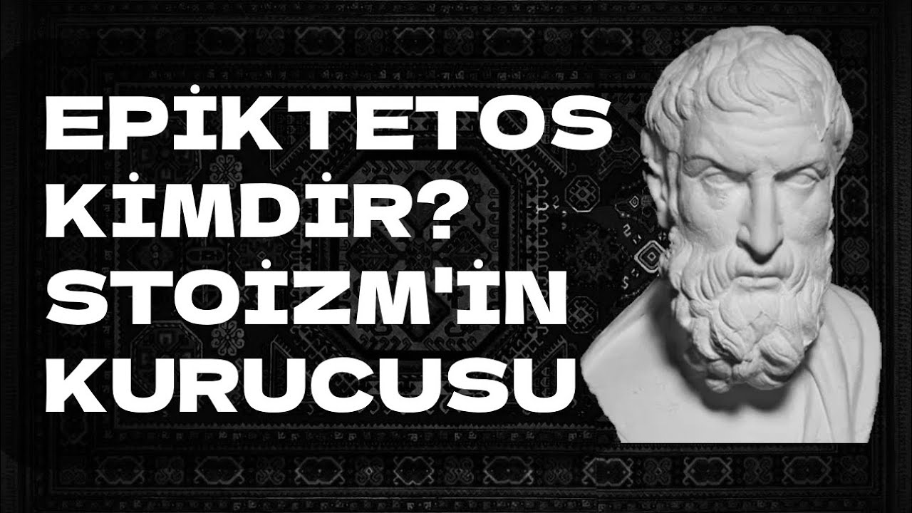 Stoizm'in Son Kalesi - Epiktetos Kimdir?